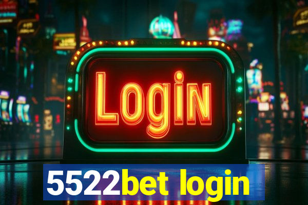 5522bet login